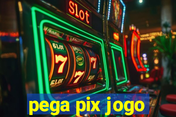 pega pix jogo